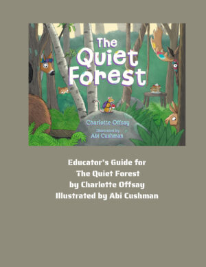 The Quiet Forest Educator's Guide